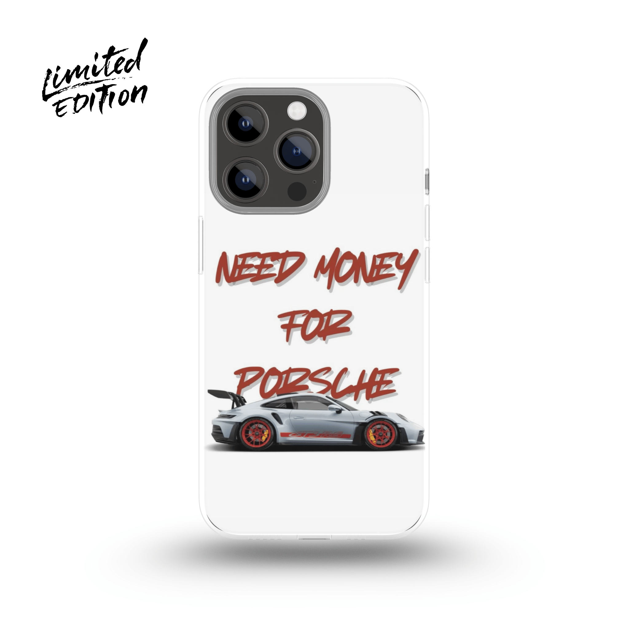 Need Money 4 PORSCHE غلاف هاتف - إصدار محدود